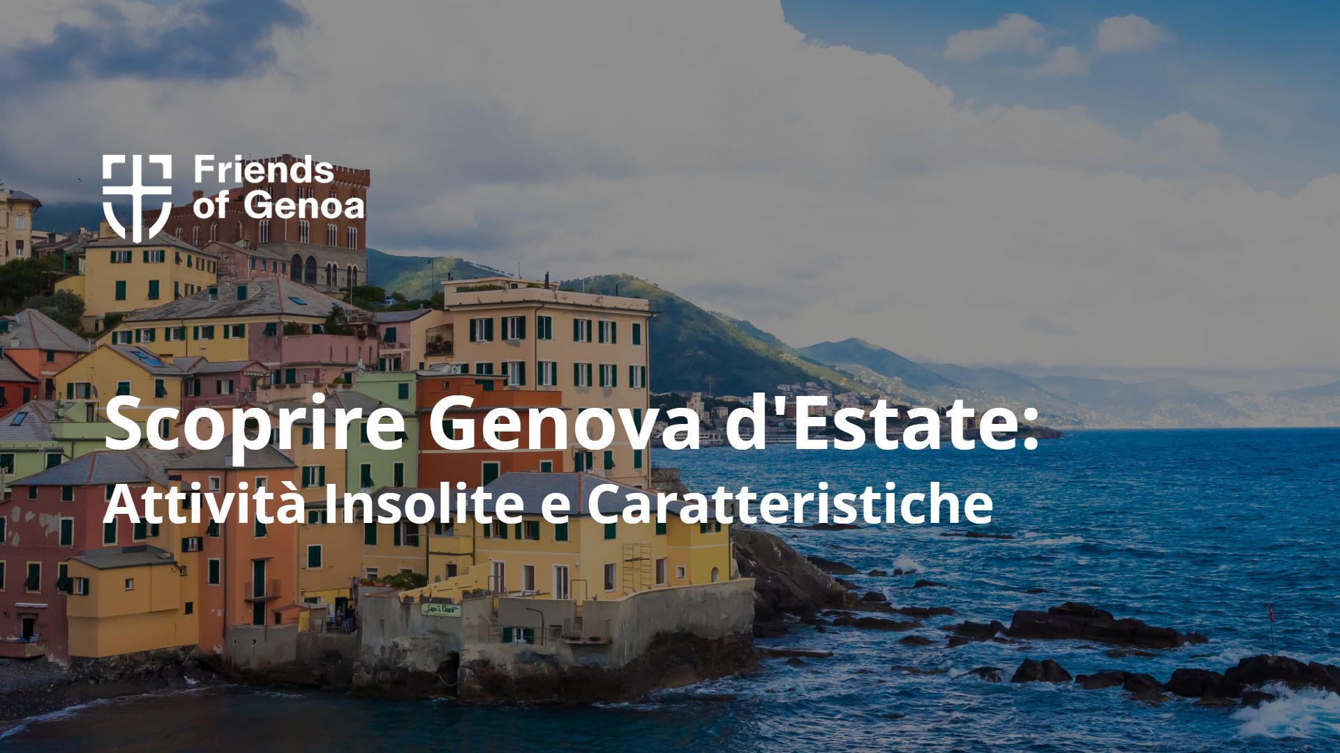 Scoprire Genova d’Estate: Attività Insolite e Caratteristiche